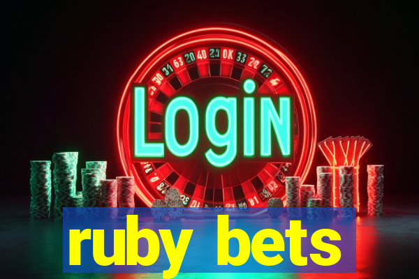 ruby bets